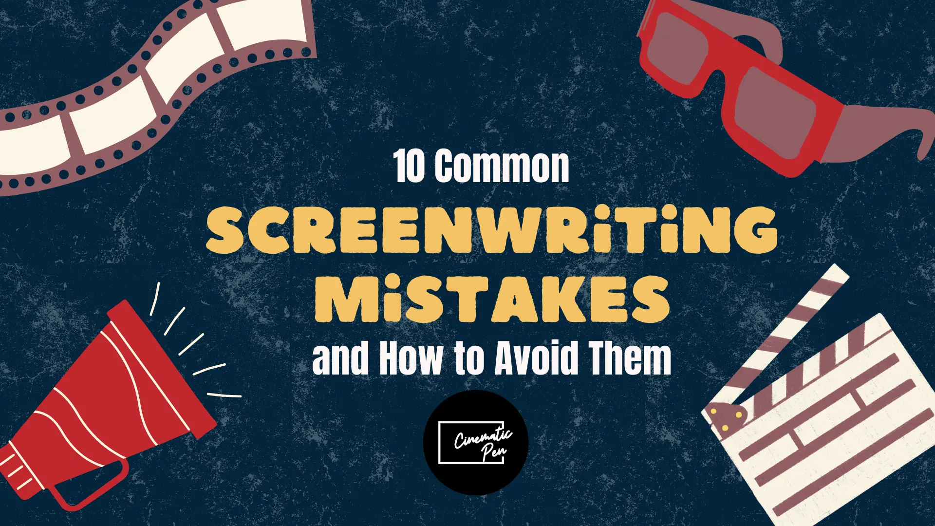 10 Common Screenwriting Mistakes and How to Avoid Them
